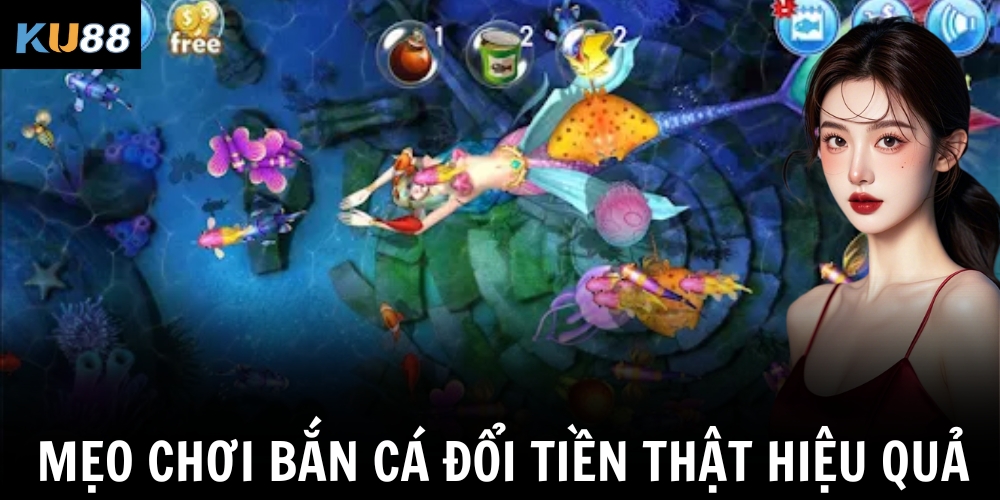 Bắn Cá Đổi Tiền Thật – Tựa Game Giải Trí Kiếm Thưởng Hot Nhất Hiện Nay 2 Mẹo chơi bắn cá đổi tiền thật hiệu quả